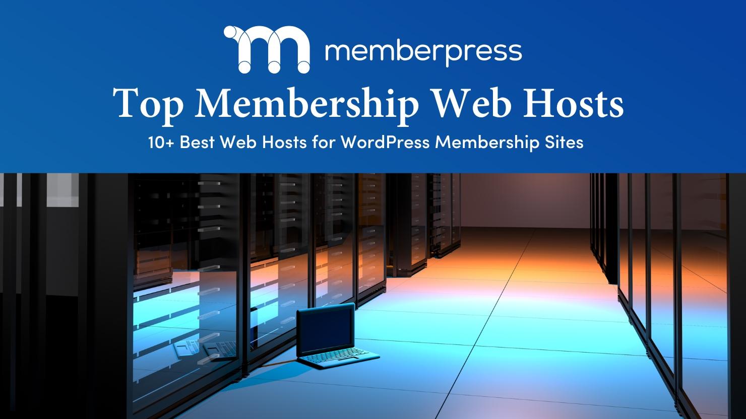 Top 10 web hosts for WordPress membership sites